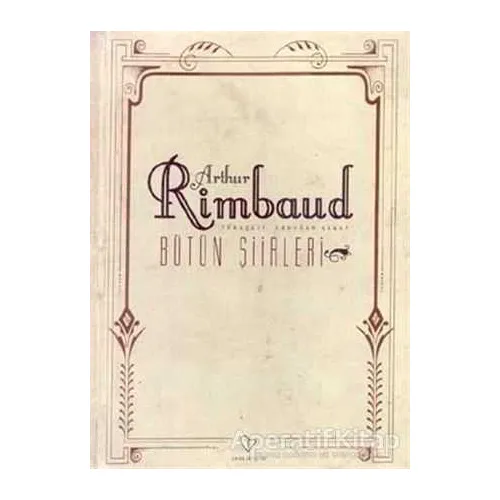 Arthur Rimbaud Bütün Şiirleri - Arthur Rimbaud - Varlık Yayınları