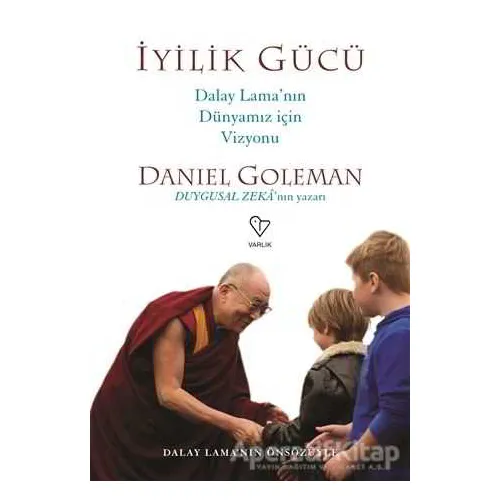 İyilik Gücü - Daniel Goleman - Varlık Yayınları