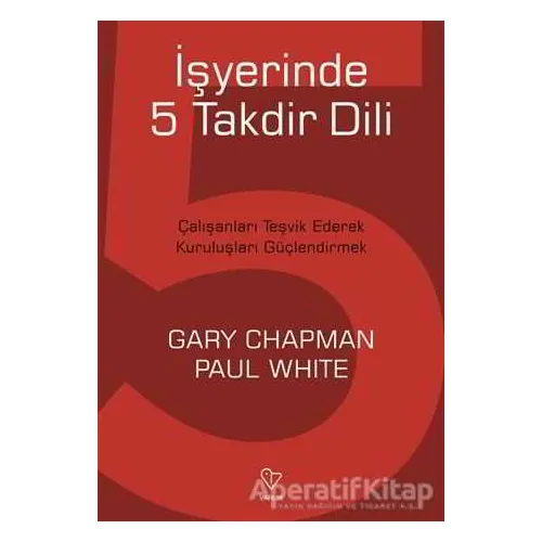 İşyerinde 5 Takdir Dili - Paul White - Varlık Yayınları