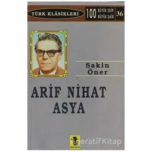 Arif Nihat Asya - Sakin Öner - Toker Yayınları