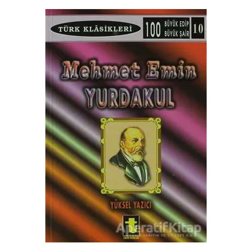 Mehmet Emin Yurdakul - Yüksel Yazıcı - Toker Yayınları