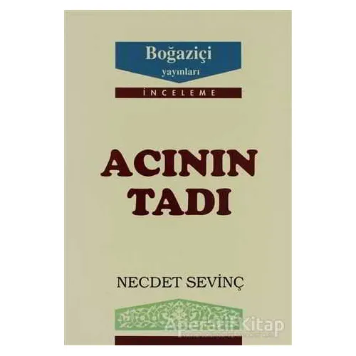 Acının Tadı - Necdet Sevinç - Boğaziçi Yayınları