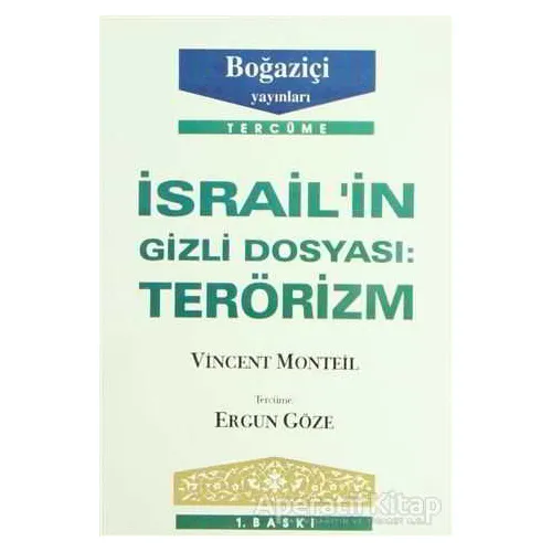 İsrail’in Gizli Dosyası: Terörizm - Vincent Monteil - Boğaziçi Yayınları
