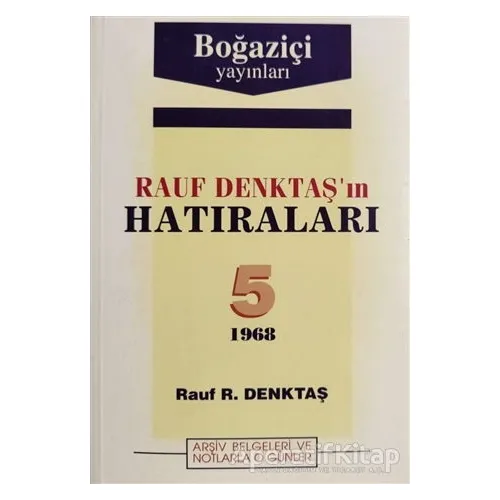 Rauf Denktaşın Hatıraları 5. Cilt - Rauf Denktaş - Boğaziçi Yayınları