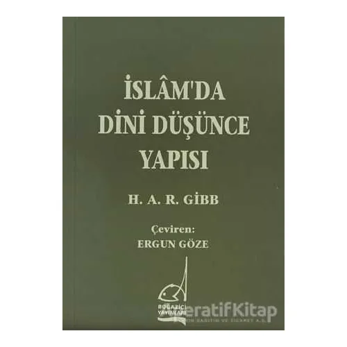 İslam’da Dini Düşünce Yapısı - Hamilton Gibb - Boğaziçi Yayınları