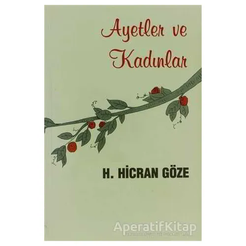 Ayetler ve Kadınlar - Hacer Hicran Göze - Boğaziçi Yayınları