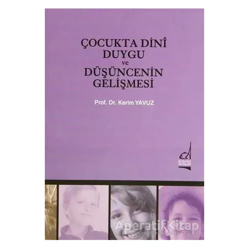 Çocukta Dini Duygu ve Düşüncenin Gelişmesi - Yavuz Kerim - Boğaziçi Yayınları
