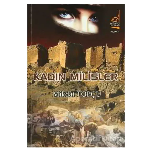 Kadın Milisler - Mikdat Topçu - Boğaziçi Yayınları