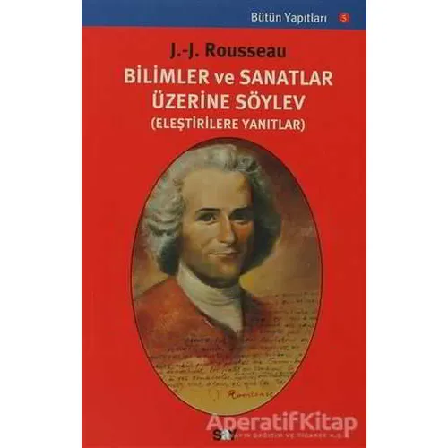 Bilimler ve Sanatlar Üzerine Söylev - Jean-Jacques Rousseau - Say Yayınları