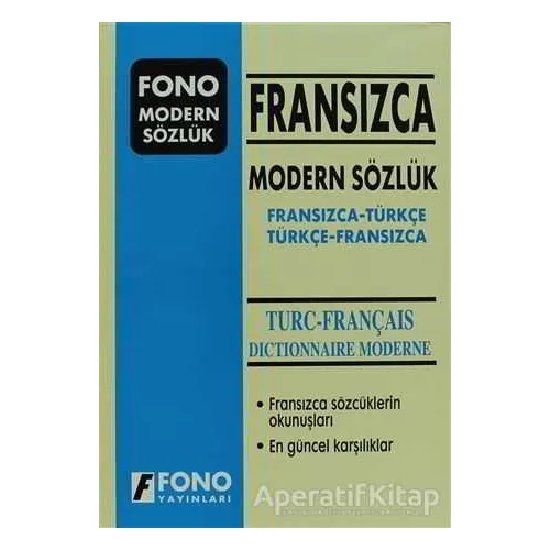 Fransızca Modern Sözlük (Fransızca / Türkçe - Türkçe / Fransızca) - Kolektif - Fono Yayınları