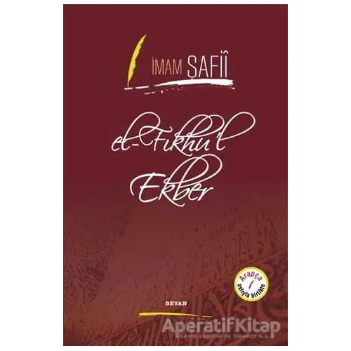 El-Fıkhul Ekber - İmam Şafii - Beyan Yayınları