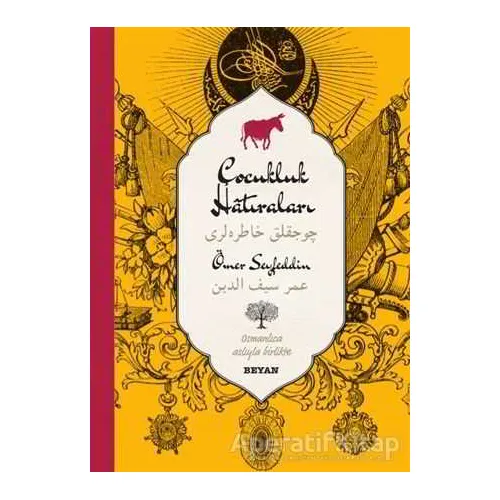 Çocukluk Hatıraları (Osmanlıca-Türkçe) - Ömer Seyfettin - Beyan Yayınları