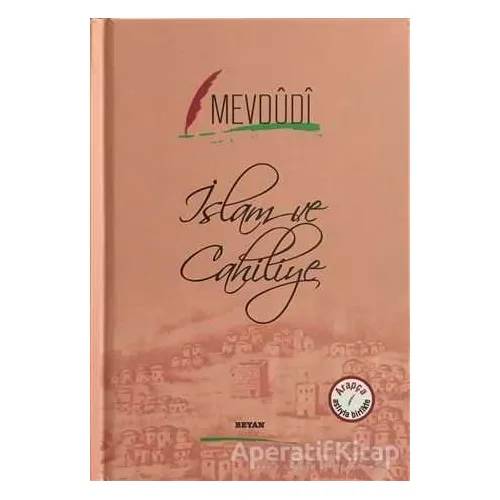 İslam ve Cahiliye (Arapça-Türkçe) - Mevdudi - Beyan Yayınları