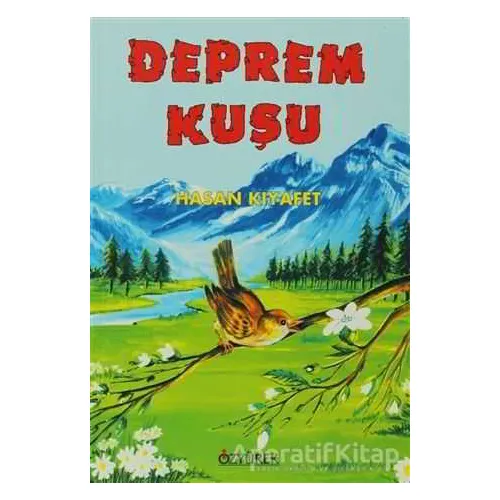 Deprem Kuşu - Hasan Kıyafet - Özyürek Yayınları