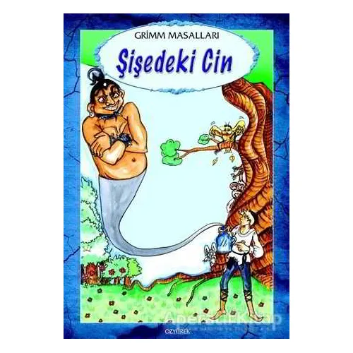 Şişedeki Cin - Grimm Kardeşler - Özyürek Yayınları