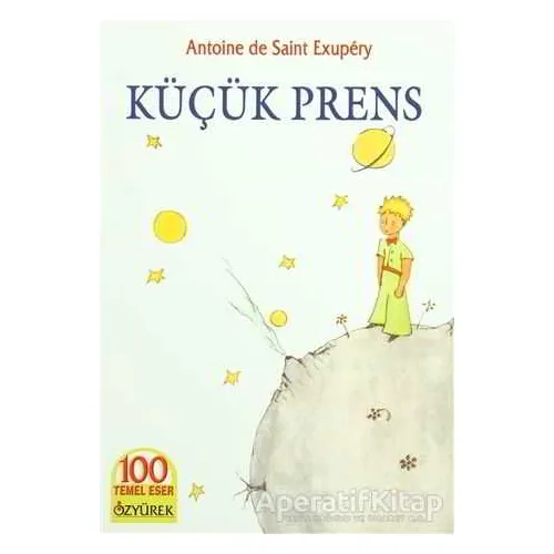 Küçük Prens - Antoine de Saint-Exupery - Özyürek Yayınları