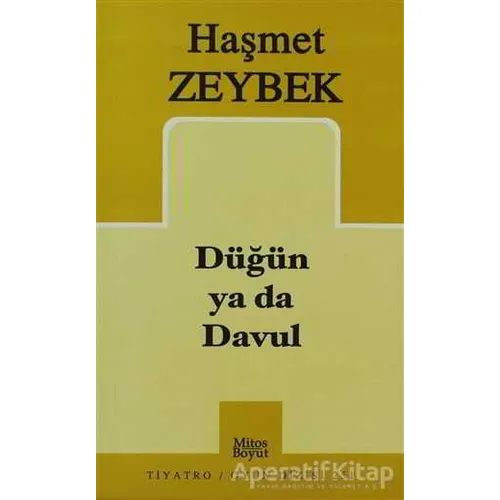 Düğün ya da Davul - Haşmet Zeybek - Mitos Boyut Yayınları