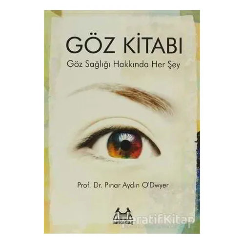 Göz Kitabı - Pınar Aydın Odwyer - Arkadaş Yayınları
