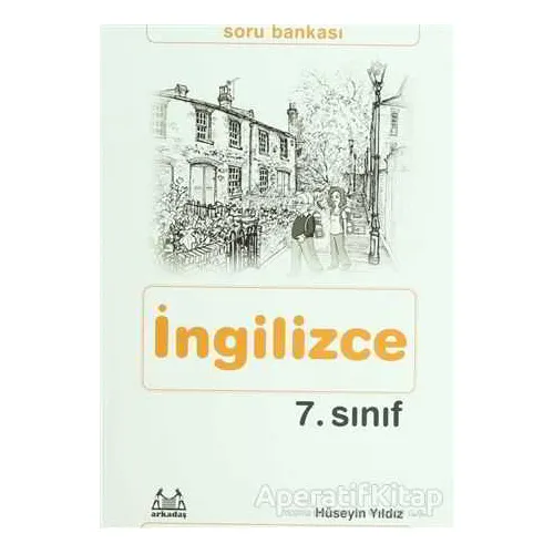 7. Sınıf İngilizce Soru Bankası - Hüseyin Yıldız - Arkadaş Yayınları