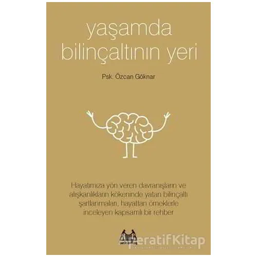 Yaşamda Bilinçaltının Yeri - Özcan Göknar - Arkadaş Yayınları