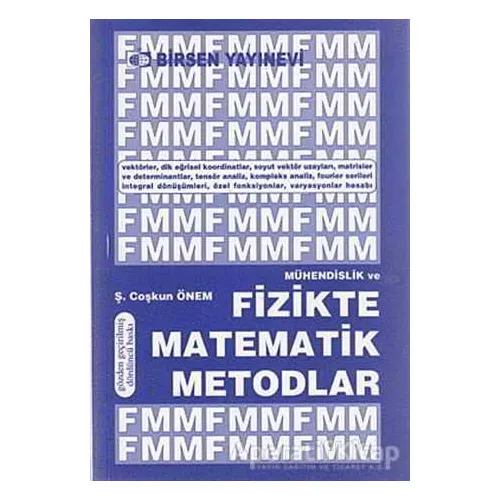 Fizikte Matematik Metodlar - Ş. Coşkun Önem - Birsen Yayınevi