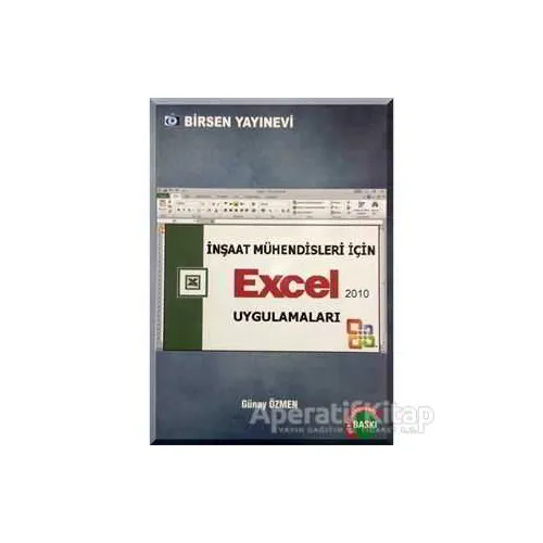 İnşaat Mühendisleri İçin Excel Uygulamaları - Günay Özmen - Birsen Yayınevi