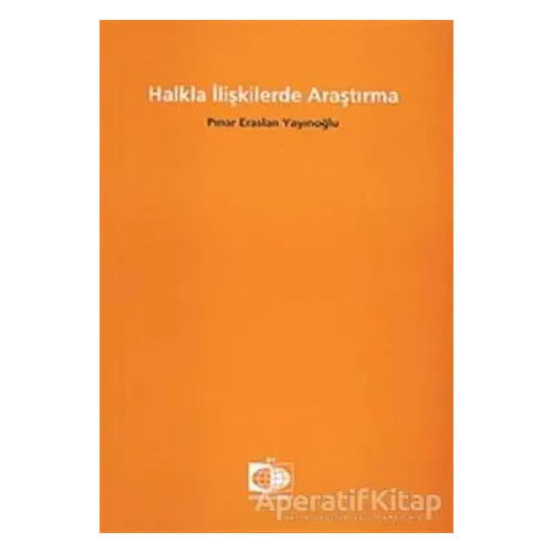 Halkla İlişkilerde Araştırma - Pınar Eraslan Yayınoğlu - Birsen Yayınevi