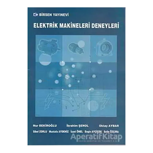 Elektrik Makineleri Deneyleri - Nur Bekiroğlu - Birsen Yayınevi