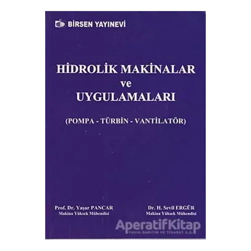 Hidrolik Makinalar ve Uygulamaları - Yaşar Pancar - Birsen Yayınevi