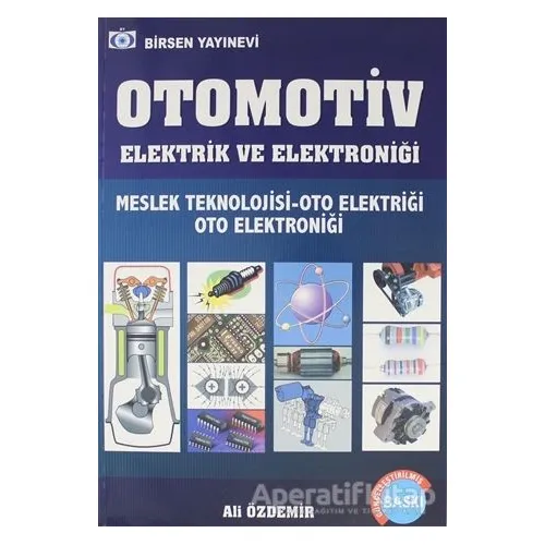 Otomotiv Elektrik ve Elektroniği - Ali Özdemir - Birsen Yayınevi