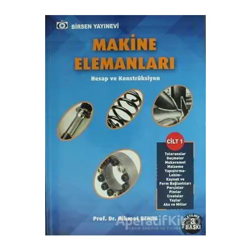 Makine Elemanları Cilt - 1 - Hikmet Rende - Birsen Yayınevi