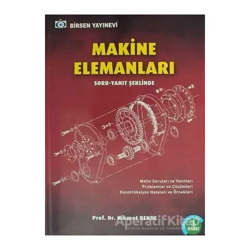Makine Elemanları - Hikmet Rende - Birsen Yayınevi