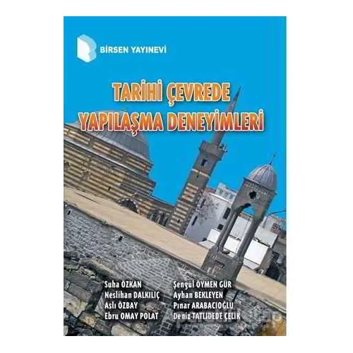 Tarihi Çevrede Yapılaşma Deneyimleri - Neslihan Dalkılıç - Birsen Yayınevi
