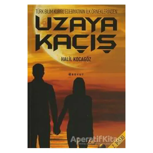 Uzaya Kaçış - Halil Kocagöz - Boyut Yayın Grubu