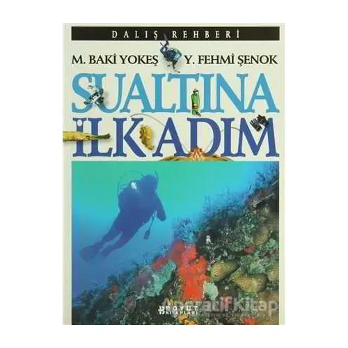 Sualtına İlk Adım - Y. Fehmi Şenok - Boyut Yayın Grubu