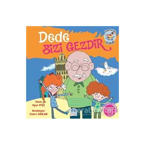 Dede Bizi Gezdir - Pijama Kulübü Çocukları - Ayça Atçı - Martı Çocuk Yayınları