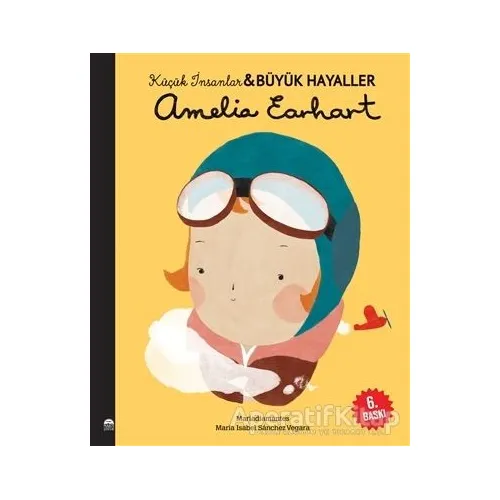 Amelia Earhart - Küçük İnsanlar ve Büyük Hayaller