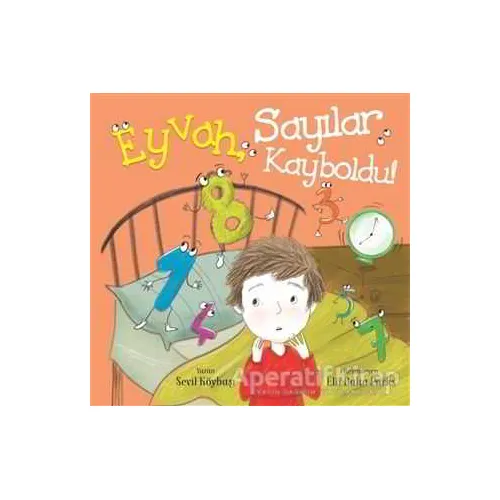 Eyvah Sayılar Kayboldu! - Sevil Köybaşı - Martı Çocuk Yayınları