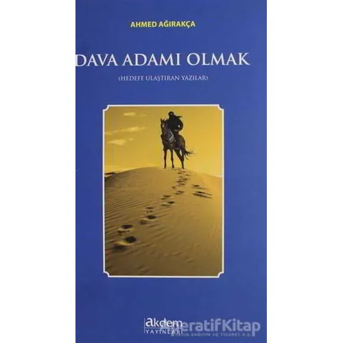 Dava Adamı Olmak - Ahmed Ağırakça - Akdem Yayınları