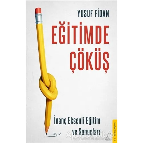 Eğitimde Çöküş - Yusuf Fidan - Destek Yayınları
