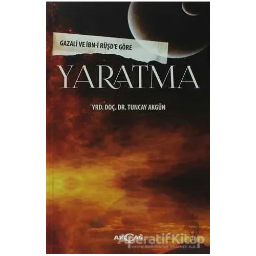 Yaratma - Tuncay Akgün - Akçağ Yayınları