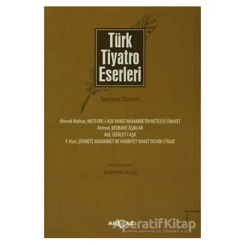 Türk Tiyatro Eserleri 1 Tanzimat Dönemi - Kolektif - Akçağ Yayınları