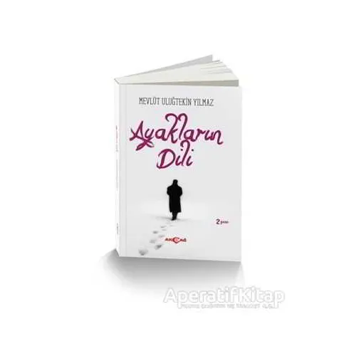 Ayakların Dili - Mevlüt Uluğtekin Yılmaz - Akçağ Yayınları