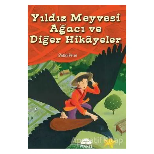 Yıldız Meyvesi Ağacı ve Diğer Öyküler - Sally Prue - Martı Yayınları