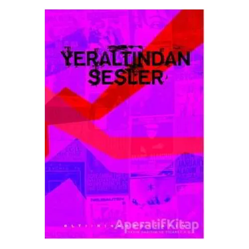 Yeraltından Sesler - Kolektif - Altıkırkbeş Yayınları