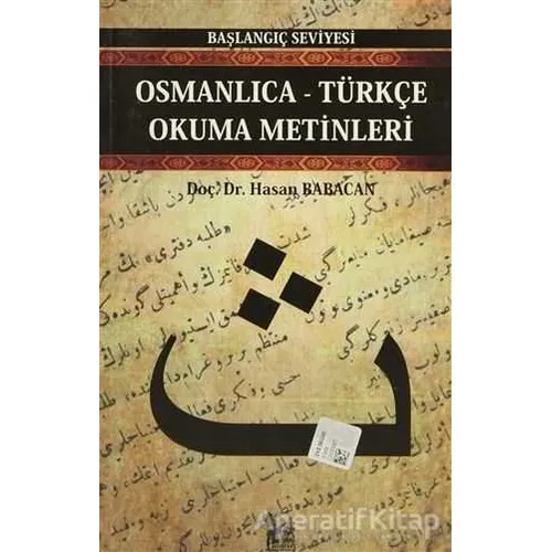 Osmanlıca-Türkçe Okuma Metinleri - Başlangıç Seviyesi-1 - Hasan Babacan - Altın Post Yayıncılık