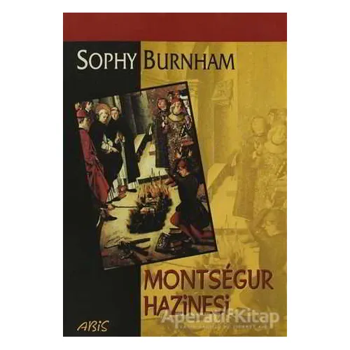 Montsegur Hazinesi - Sophy Burnham - Abis Yayıncılık