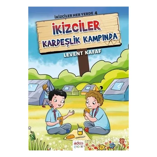 İkizciler Kardeşlik Kampında - İkizciler Her Yerde 4 - Levent Kafaf - Aden Yayıncılık