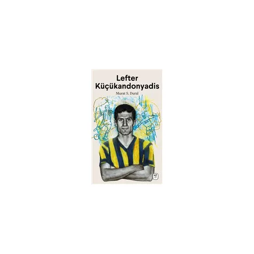Lefter Küçükandonyadis - Murat S. Dural - Gerekli Kitaplar