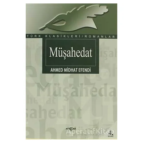 Müşahedat - Ahmet Mithat - Akçağ Yayınları